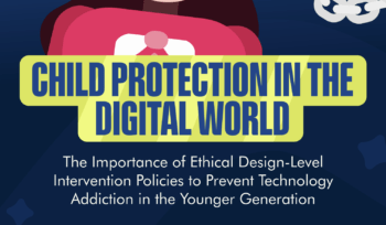 Child Protection in the Digital World: The Importance of Ethical Design-Level Intervention Policies to Prevent Technology Addiction in the Younger Generation
